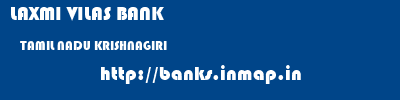 LAXMI VILAS BANK  TAMIL NADU KRISHNAGIRI    banks information 